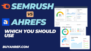 ahrefs vs semrush