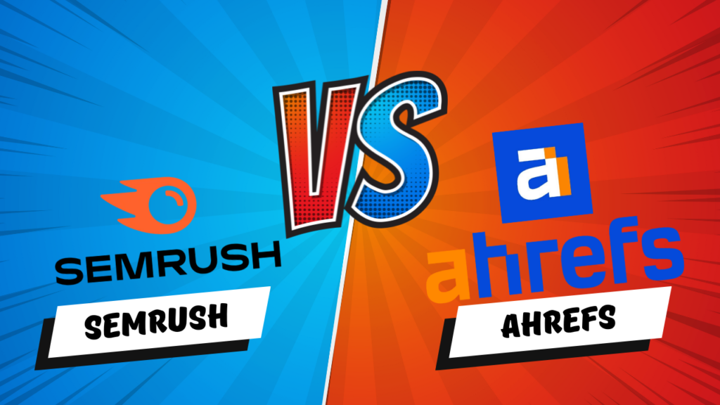 Semrush vs ahrefs