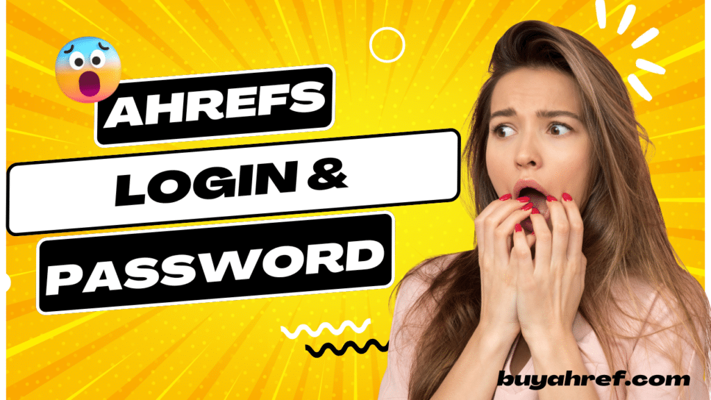 ahrefs login and password